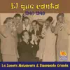 La Sonora Matancera - El que canta (1947 - 1949) [with Bienvenido Granda]